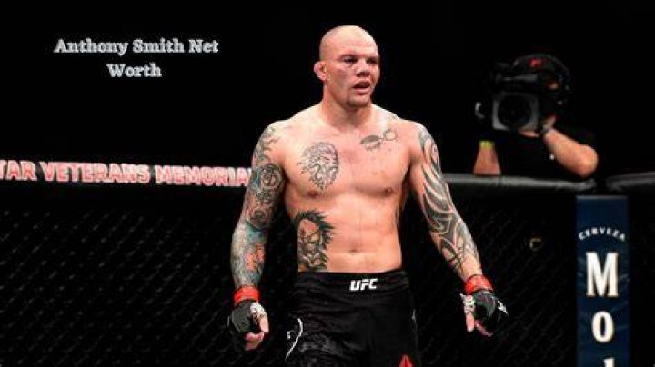 Anthony Smith Net Worth 2024