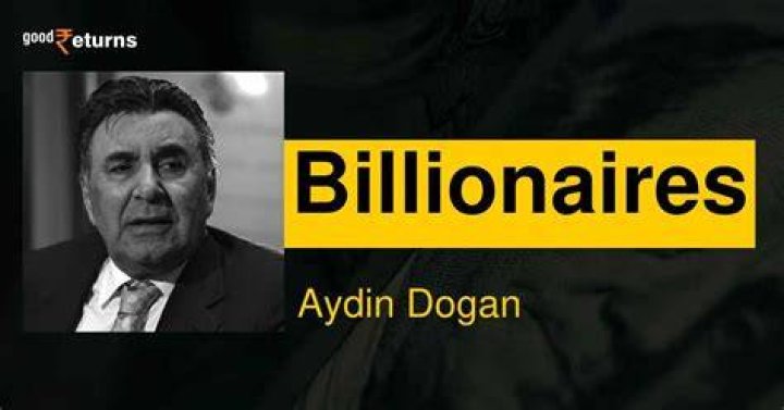 Aydin Dogan Net Worth