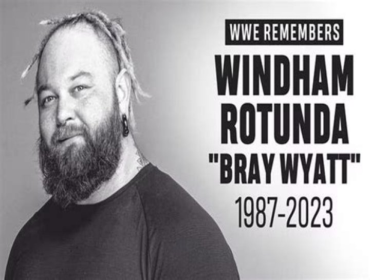 RIP Windham Rotunda AKA Bray Wyatt Obituary And Death: Heart Attack Bray Wyatt Obituary