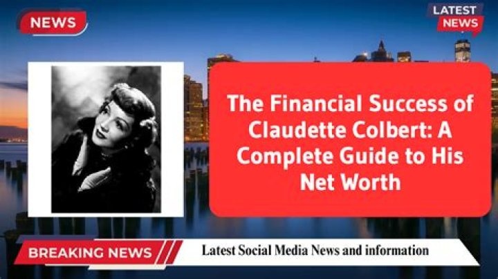 Claudette Colbert Net Worth