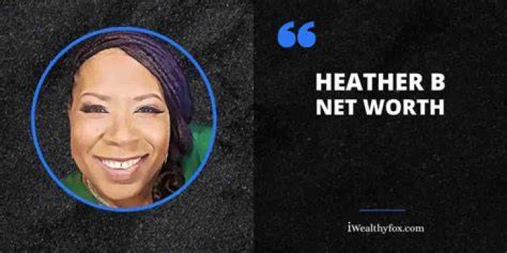 Heather B Net Worth
