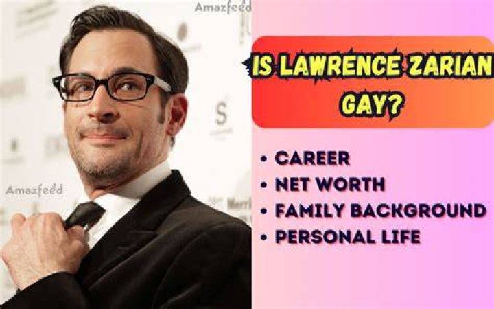 Lawrence Zarian Net Worth