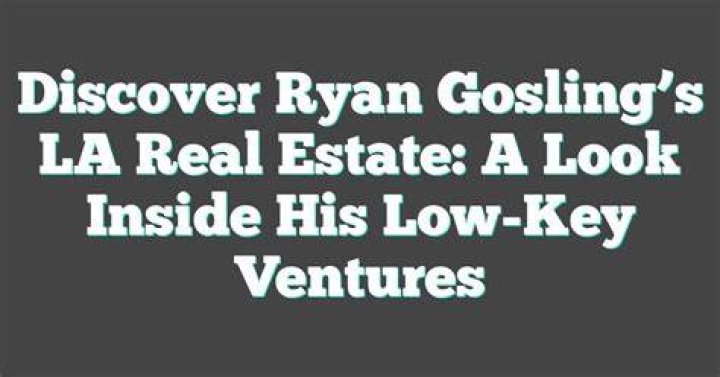 ryan gosling real estate ryan gosling real estate